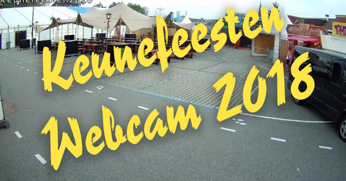 Keunefeesten Webcam 